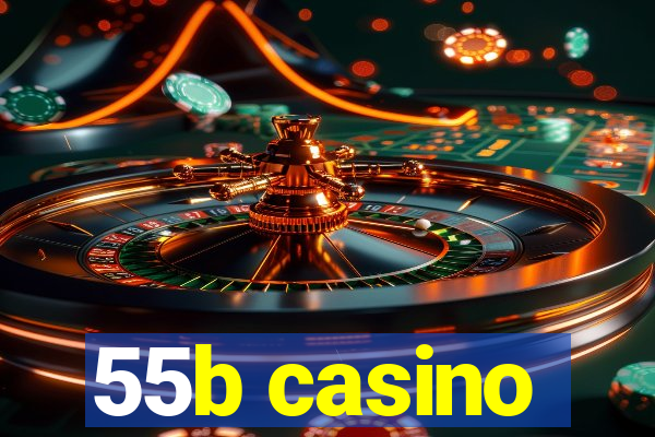 55b casino