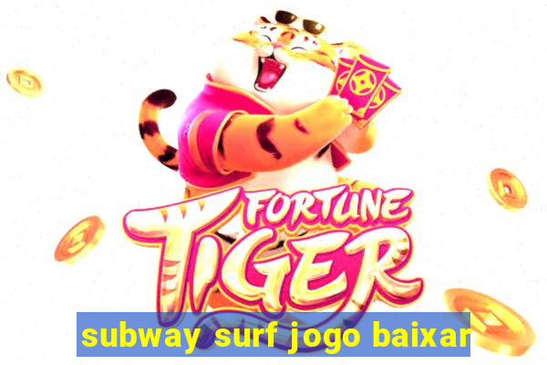subway surf jogo baixar