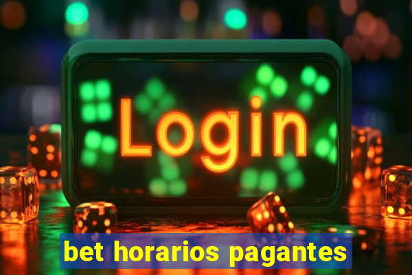 bet horarios pagantes