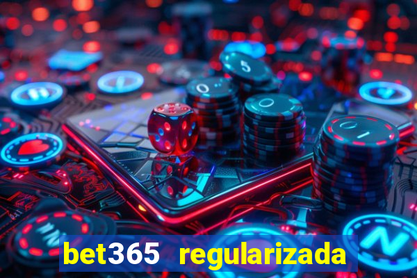 bet365 regularizada no brasil