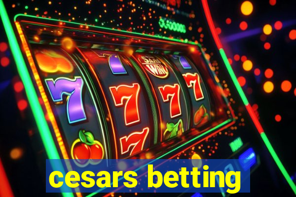 cesars betting