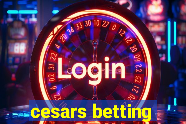 cesars betting