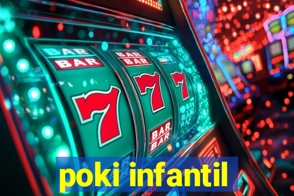 poki infantil