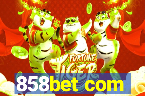 858bet com