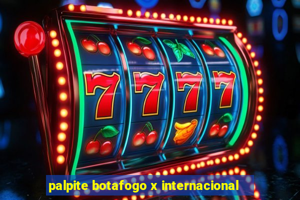 palpite botafogo x internacional