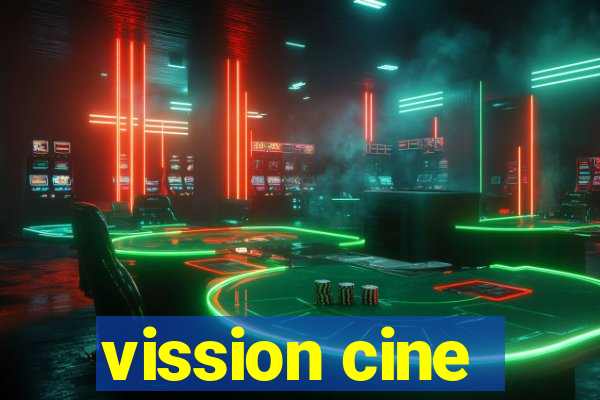 vission cine