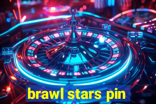 brawl stars pin