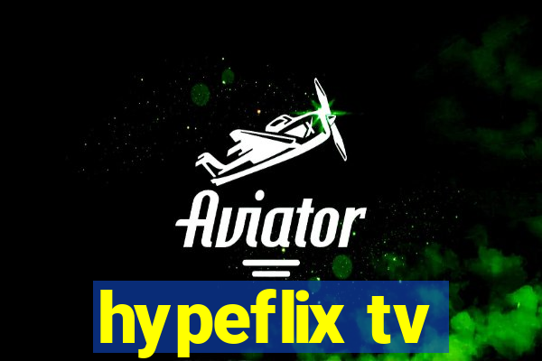 hypeflix tv