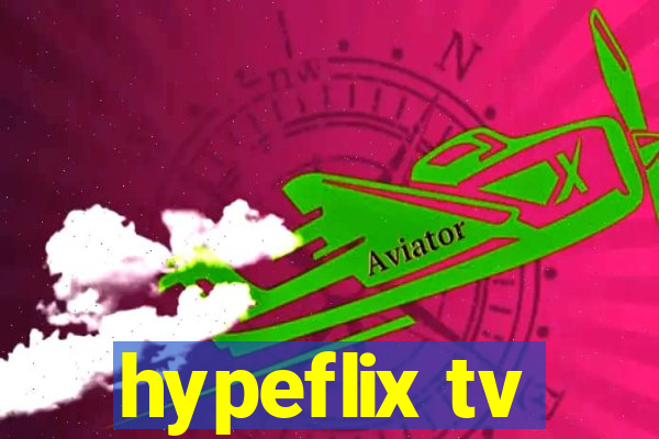 hypeflix tv