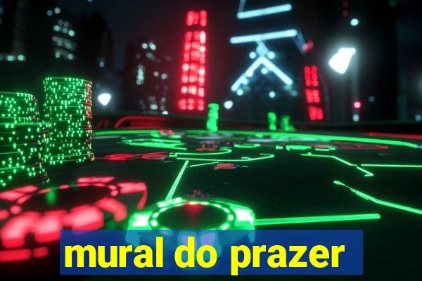 mural do prazer