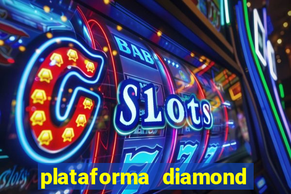 plataforma diamond 777 bet