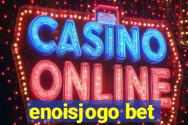 enoisjogo bet