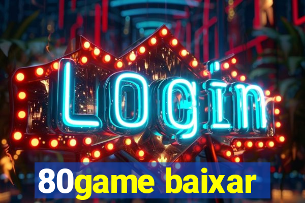 80game baixar