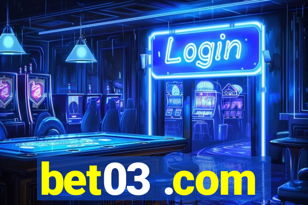 bet03 .com