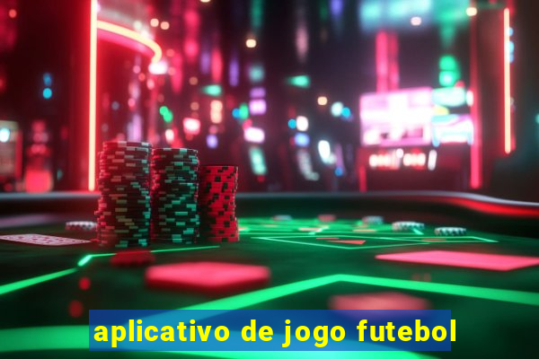 aplicativo de jogo futebol