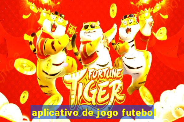 aplicativo de jogo futebol