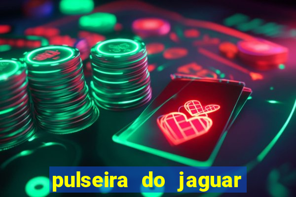pulseira do jaguar vale do amanhecer