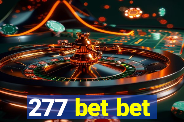 277 bet bet