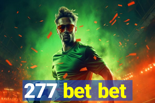 277 bet bet