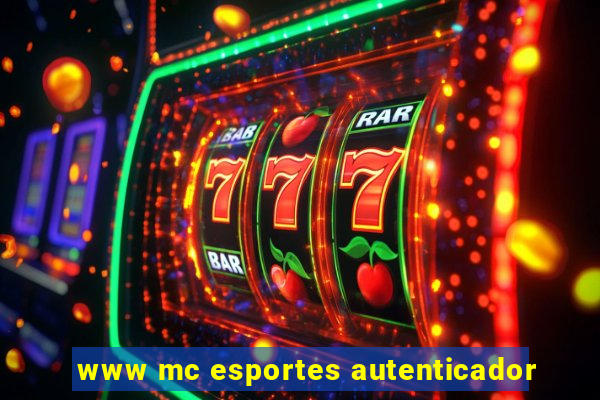 www mc esportes autenticador