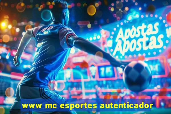 www mc esportes autenticador