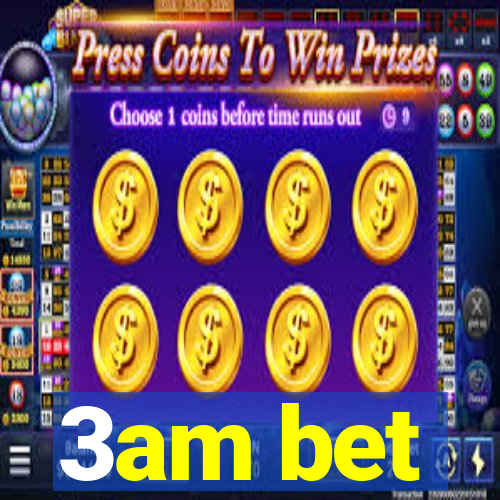 3am bet