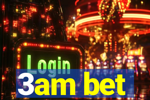 3am bet