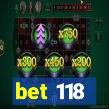 bet 118
