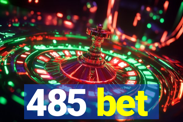 485 bet