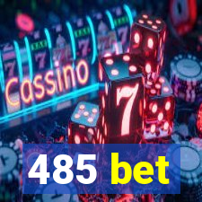 485 bet