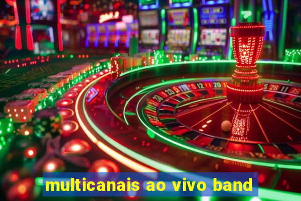 multicanais ao vivo band