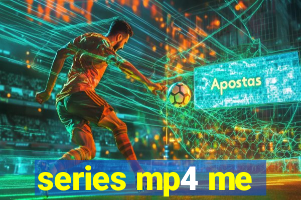 series mp4 me