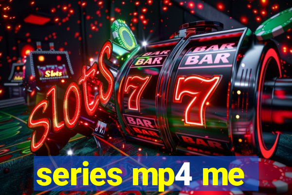 series mp4 me