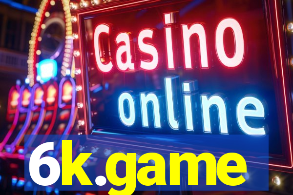 6k.game