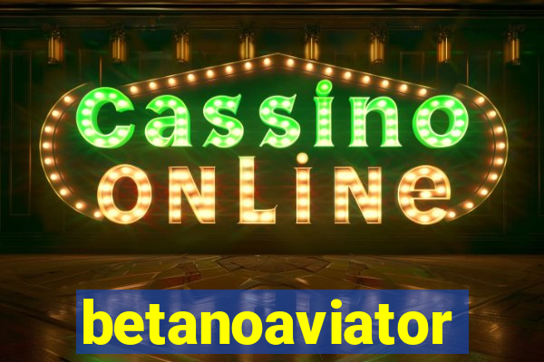 betanoaviator