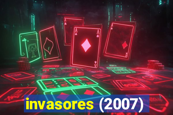 invasores (2007)