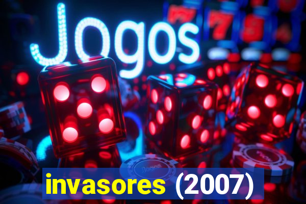 invasores (2007)