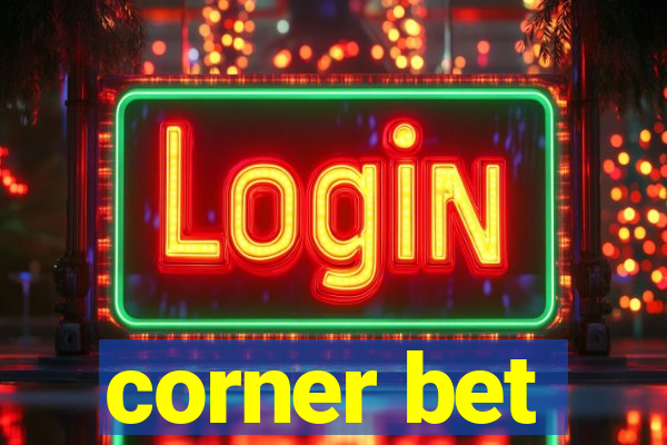 corner bet