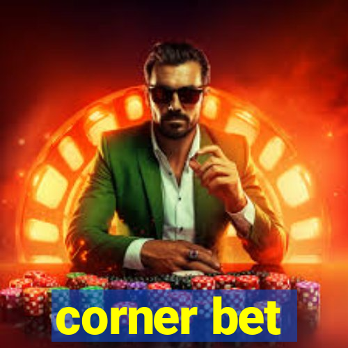 corner bet