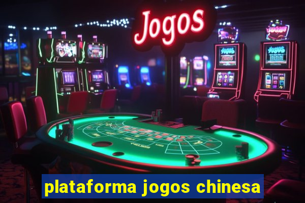plataforma jogos chinesa