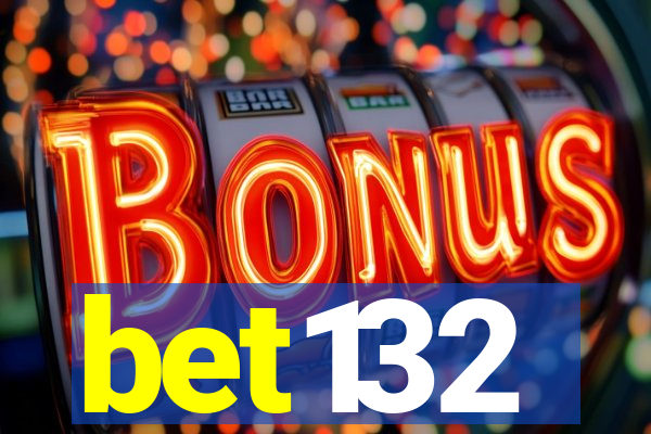 bet132