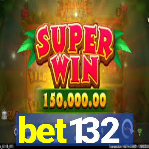 bet132