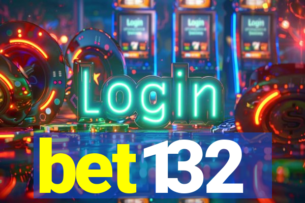 bet132