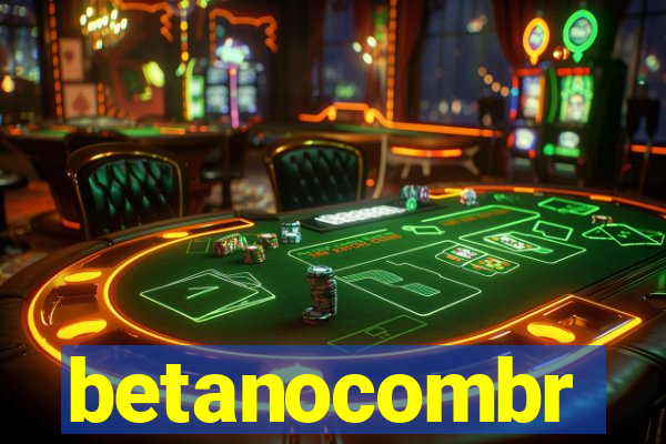 betanocombr