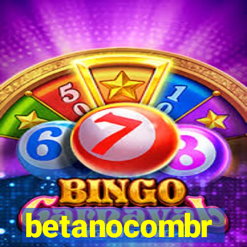 betanocombr