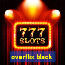 overflix black