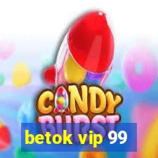 betok vip 99
