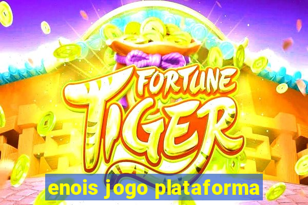 enois jogo plataforma