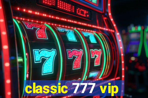 classic 777 vip