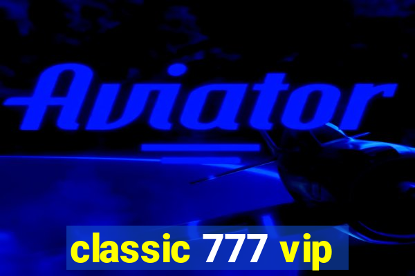 classic 777 vip